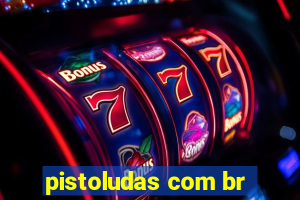 pistoludas com br